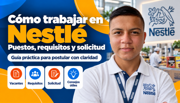 Cómo trabajar en Nestlé México en México: puestos, requisitos y solicitud
