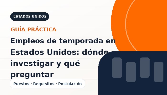 Imagen editorial ilustrativa de Empleos de temporada en Estados Unidos: dónde investigar y qué preguntar, guía de empleo CareerPort